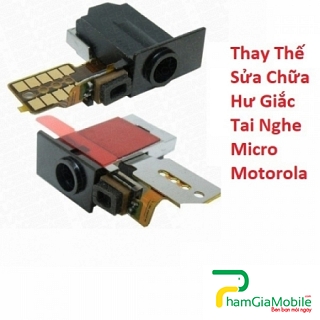 Thay Sửa Chữa Hư Giắc Tai Nghe Micro Motorola Moto Z3 Play Chính Hãng